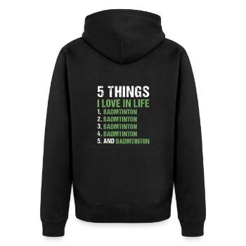 Sport 5 Things I Love In Life Badminton - Unisex Premium Bio Zip Hoodie - Schwarz - Hinten - Nico (187cm)