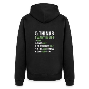 Sport 5 Things I Want In Life Golf - Unisex Premium Organic Zip Hoodie - black - Back - Nico (187cm)