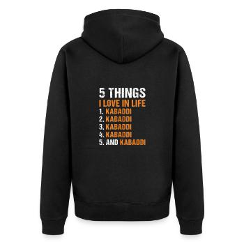 Sport 5 Things I Love In Life Kabaddi - Unisex Premium Organic Zip Hoodie - black - Back - Nico (187cm)