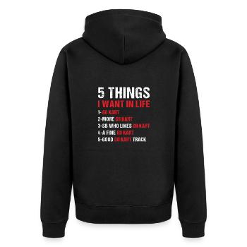 Sport 5 Things I Want In Life Go Kart - Unisex Premium Bio Zip Hoodie - Schwarz - Hinten - Nico (187cm)