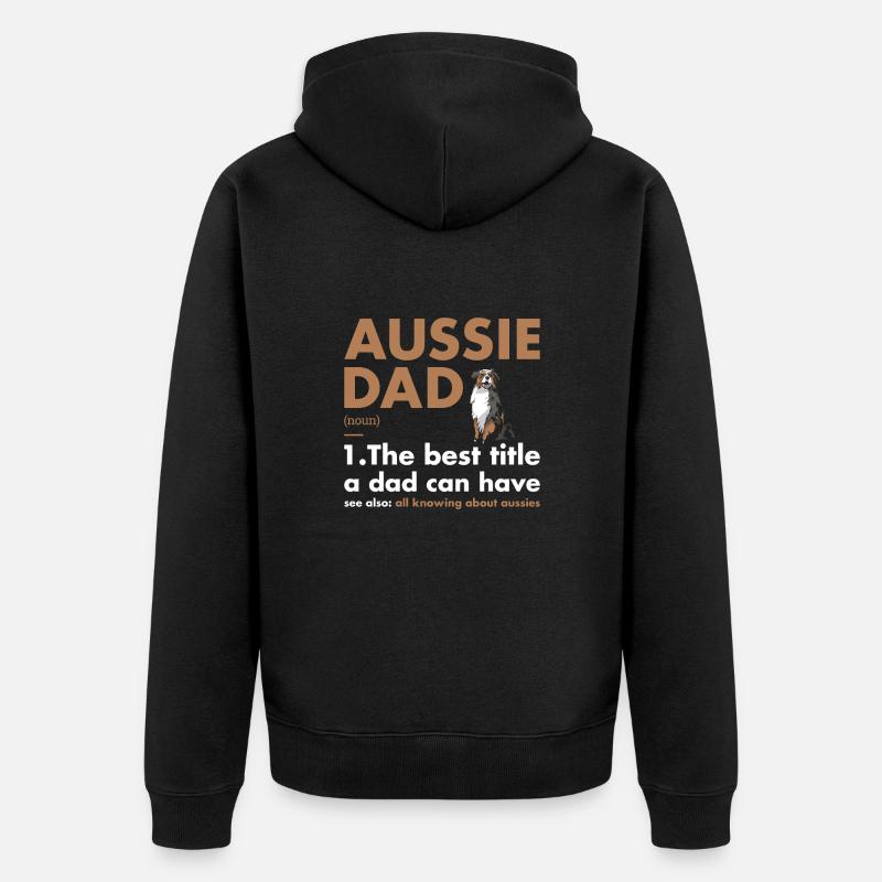 Définition de Dog Aussie Dad - Veste à capuche bio Premium Unisexe - noir