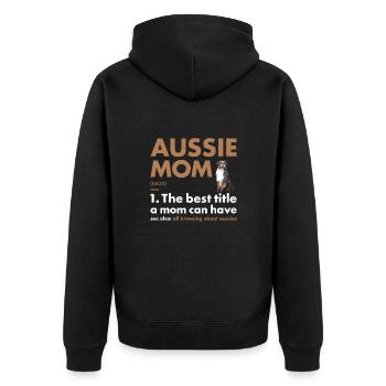Dog Aussie Mom Definition - Unisex Premium Organic Zip Hoodie - black - Back - Nico (187cm)