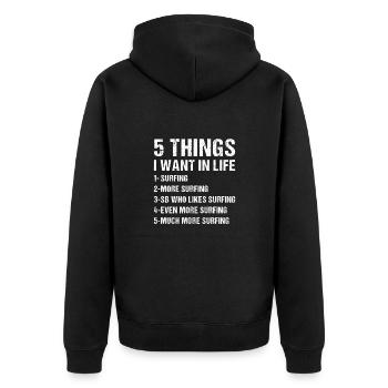 Sport 5 Things I Want In Life Surfing - Unisex Premium Bio Zip Hoodie - Schwarz - Hinten - Nico (187cm)