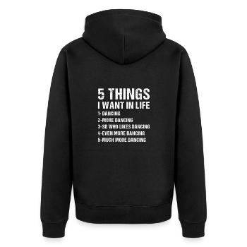 Dancer 5 Things I Want In Life Dancing - Unisex Premium Organic Zip Hoodie - black - Back - Nico (187cm)