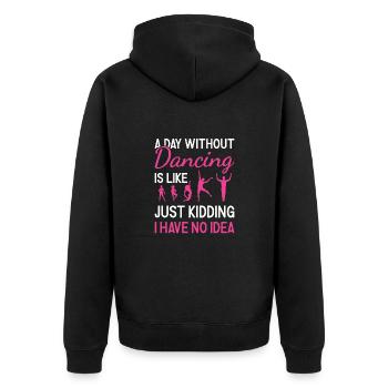Dancer A Day Without Dancing - Unisex Premium Bio Zip Hoodie - Schwarz - Hinten - Nico (187cm)