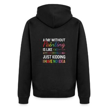 Painter A Day Without Painting - Unisex Premium Bio Zip Hoodie - Schwarz - Hinten - Nico (187cm)