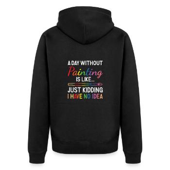 Painter A Day Without Painting - Unisex Premium Bio Zip Hoodie - Schwarz - Hinten - Nico (187cm)