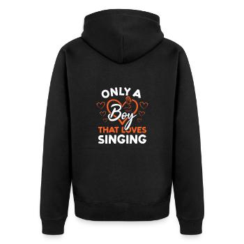 Singer Only A Boy That Loves Singing - Unisex Premium Bio Zip Hoodie - Schwarz - Hinten - Nico (187cm)