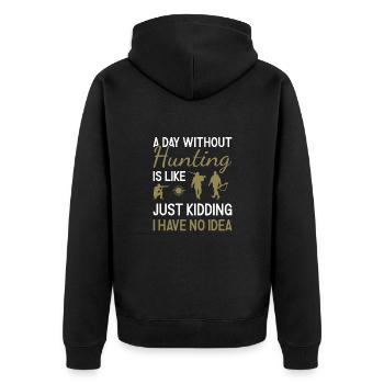 Hunter A Day Without Hunting - Unisex Premium Organic Zip Hoodie - black - Back - Nico (187cm)