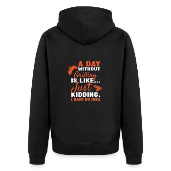 Griller A Day Without Grilling - Unisex Premium Bio Zip Hoodie - Schwarz - Hinten - Nico (187cm)