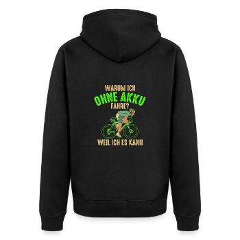 Warum Ich ohne Akku Fahre? Weil Ich Es Kann! - Unisex Premium Bio Zip Hoodie - Schwarz - Hinten - Nico (187cm)