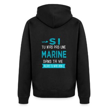 Marine Si tu n as pas une marine - Veste à capuche bio Premium Unisexe - noir - Dos - Nico (187cm)