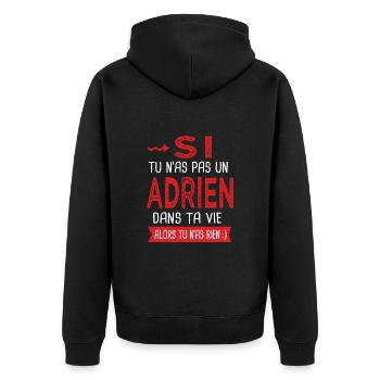 Adrien Si tu n as pas un adrien dans ta vie - Veste à capuche bio Premium Unisexe - noir - Dos - Nico (187cm)
