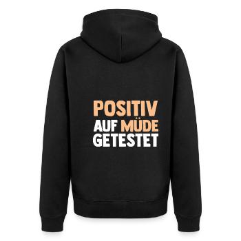 Tested positive for tired - Unisex Premium Organic Zip Hoodie - black - Back - Nico (187cm)