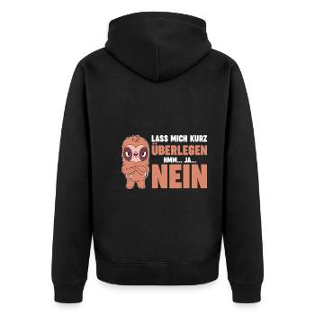 Lass mich kurz überlegen NEIN - Unisex Premium Bio Zip Hoodie - Schwarz - Hinten - Nico (187cm)