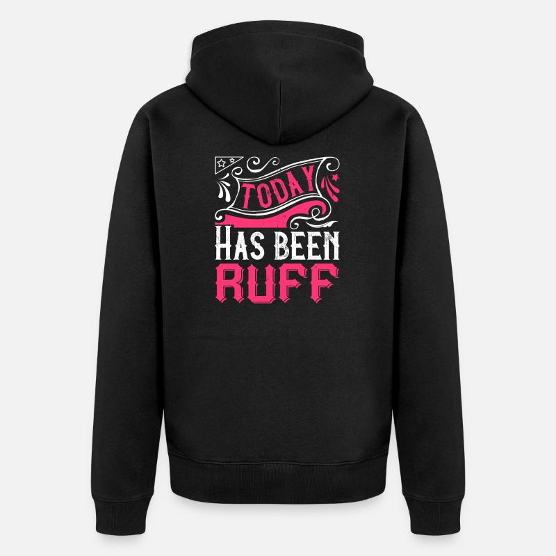Heute war Ruff - Unisex Premium Bio Zip Hoodie - Schwarz