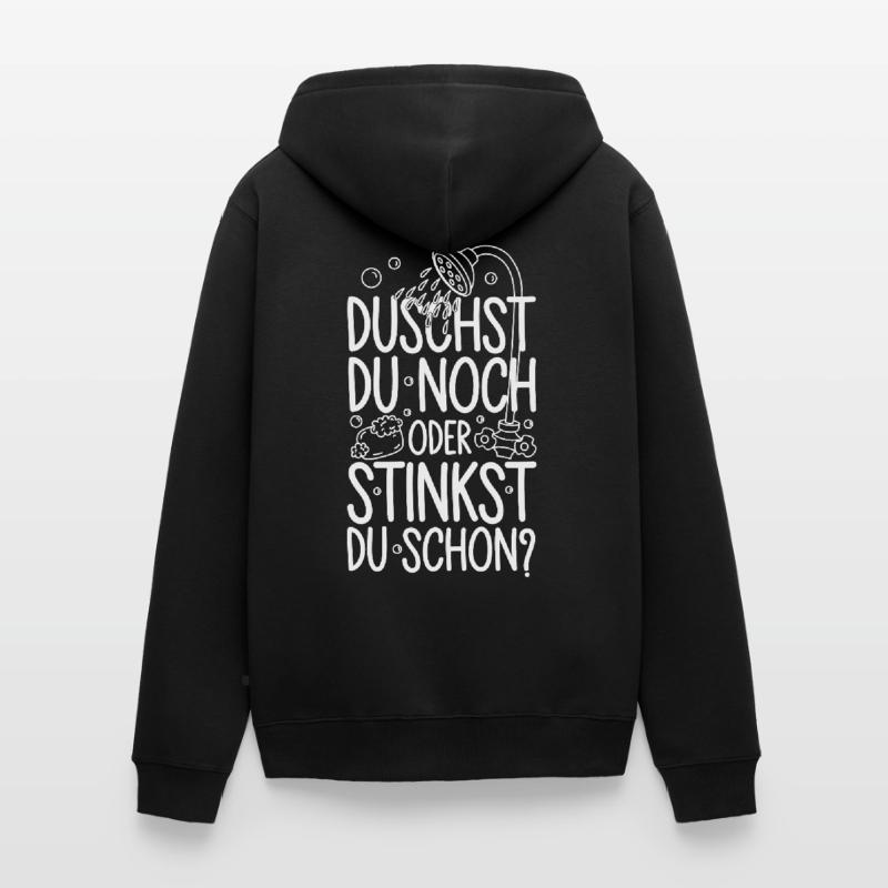 Duschst du noch oder stinkst Du schon? Winter Unisex Premium Bio Zip Hoodie