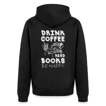 Drink Coffeei Read Books Be Happy - Unisex Premium Organic Zip Hoodie - black - Back - Nico (187cm)