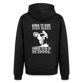 Born To Ride Dirt Bikes Forced To Go To School - Veste à capuche bio Premium Unisexe - noir - Dos - Nico (187cm)