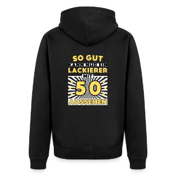 So gut kann nur ein Lackierer mit 50 aussehen - Unisex Premium Bio Zip Hoodie - Schwarz - Hinten - Nico (187cm)