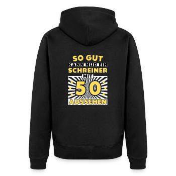So gut kann nur ein Schreiner mit 50 aussehen - Unisex Premium Bio Zip Hoodie - Schwarz - Hinten - Nico (187cm)