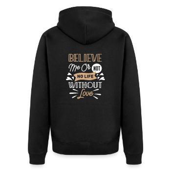 Glaub mir oder nicht kein Leben ohne Liebe - Unisex Premium Bio Zip Hoodie - Schwarz - Hinten - Nico (187cm)