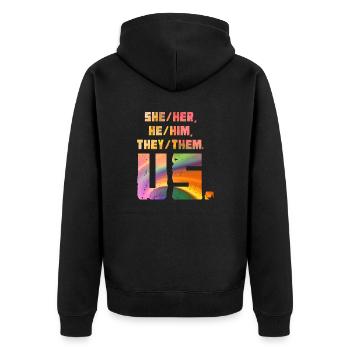 She/Her, He/Him, They/Them. Us. - Unisex Premium Organic Zip Hoodie - black - Back - Nico (187cm)