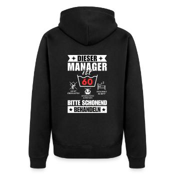 Dieser Manager ist 60. Schonend behandeln - Unisex Premium Bio Zip Hoodie - Schwarz - Hinten - Nico (187cm)