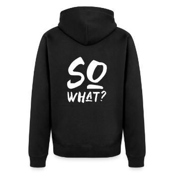 so what na und Spruch Schrift Englisch - Unisex Premium Bio Zip Hoodie - Schwarz - Hinten - Nico (187cm)