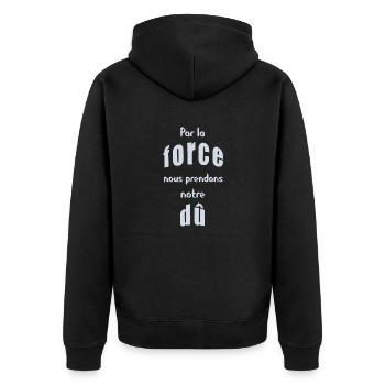 Par la force nous prendrons notre dû - Veste à capuche bio Premium Unisexe - noir - Dos - Nico (187cm)