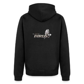 Tu aimes les oiseaux ? - Veste à capuche bio Premium Unisexe - noir - Dos - Nico (187cm)