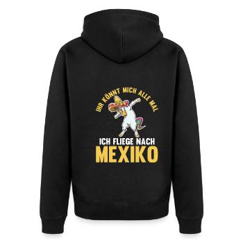 Ihr könnt mich alle mal ich fliege nach Mexiko - Unisex Premium Bio Zip Hoodie - Schwarz - Hinten - Nico (187cm)