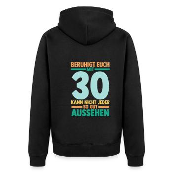 Dreißig 30 Jahre Dreißigster Geburtstag - Unisex Premium Bio Zip Hoodie - Schwarz - Hinten - Nico (187cm)