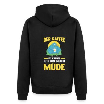 Der Kaffee Ist Kaputt Ich Bin Noch Müde - Unisex Premium Bio Zip Hoodie - Schwarz - Hinten - Nico (187cm)
