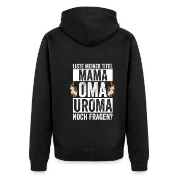 Mutter Mama Oma Uroma - Unisex Premium Bio Zip Hoodie - Schwarz - Hinten - Nico (187cm)