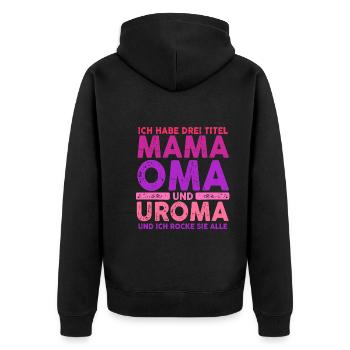 Ich Habe Drei Titel Mama Oma Und Uroma - Unisex Premium Bio Zip Hoodie - Schwarz - Hinten - Nico (187cm)