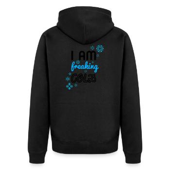 i am freaking cold - Unisex Premium Organic Zip Hoodie - black - Back - Nico (187cm)