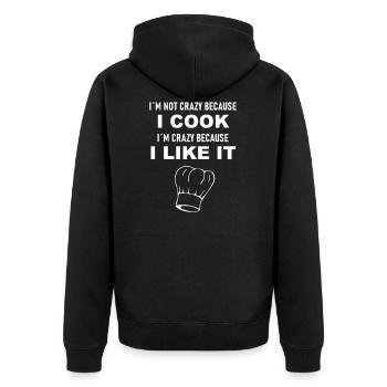 I am not crazy because i cook - Unisex Premium Bio Zip Hoodie - Schwarz - Hinten - Nico (187cm)