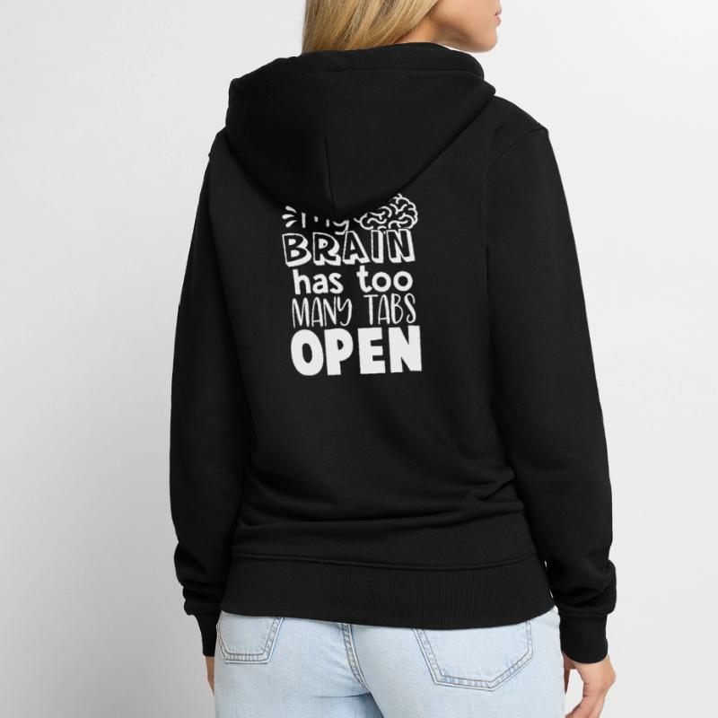 Brain Too Many Tabs Open Gift for Coder Unisex Premium Bio Zip Hoodie