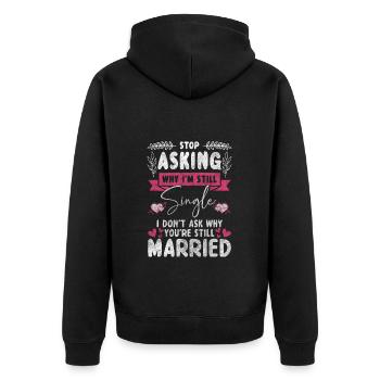 Alleinstehend Partnersuche Humor Flirt - Unisex Premium Bio Zip Hoodie - Schwarz - Hinten - Nico (187cm)