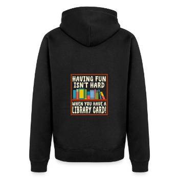 Spaß Ist Nicht Schwer Mit Einer Bibliothekskarte - Unisex Premium Bio Zip Hoodie - Schwarz - Hinten - Nico (187cm)