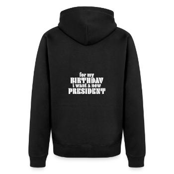 Pour mon anniversaire, je veux un nouveau président - Veste à capuche bio Premium Unisexe - noir - Dos - Nico (187cm)