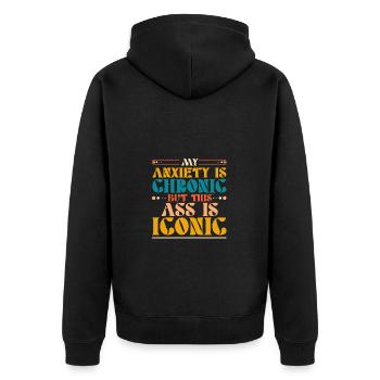 Mon anxiété est chronique mais ce derrière est - Veste à capuche bio Premium Unisexe - noir - Dos - Nico (187cm)