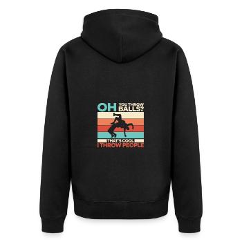 Oh You Throw Balls? That's Cool I Throw People - Unisex Premium Organic Zip Hoodie - black - Back - Nico (187cm)