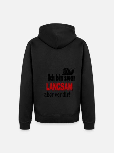 Schnecke Sprüche Ich bin langsam - Unisex Premium Bio Zip Hoodie - Schwarz