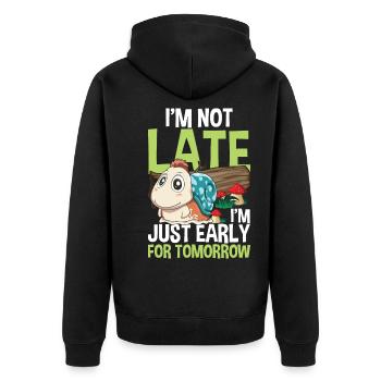 I'm Not Late I'm Just Early For Tomorrow - Unisex Premium Bio Zip Hoodie - Schwarz - Hinten - Nico (187cm)