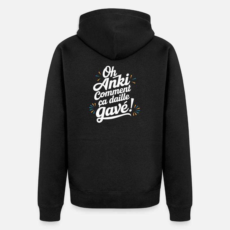 Oh anki ça daille gavé - Veste à capuche bio Premium Unisexe - noir