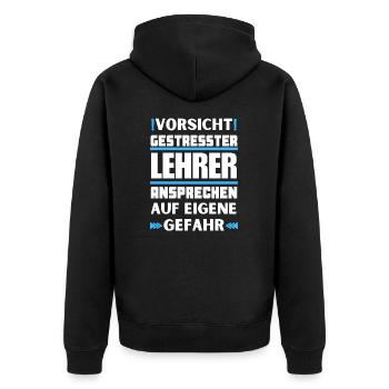 Don't talk to stressed teachers! - Unisex Premium Organic Zip Hoodie - black - Back - Nico (187cm)