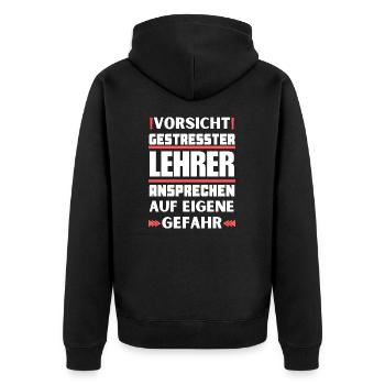 Gestresster Lehrer nicht ansprechen! - Unisex Premium Bio Zip Hoodie - Schwarz - Hinten - Nico (187cm)