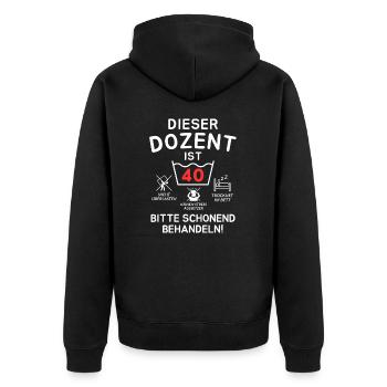 Dieser Dozent ist 40. Schonend behandeln - Unisex Premium Bio Zip Hoodie - Schwarz - Hinten - Nico (187cm)
